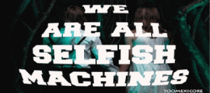 We are all selfish gif